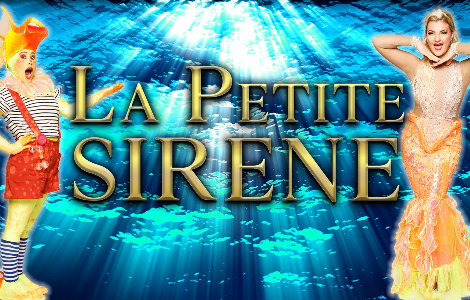 La Petite Sirène : une comédie musicale époustouflante pour émerveiller petits et grands ! Nice, Brest, Clermont Ferrand...