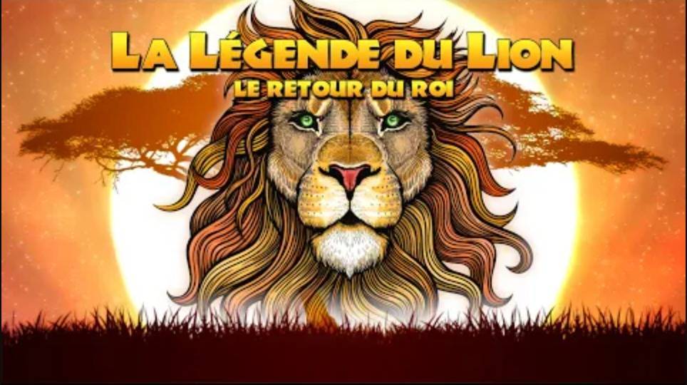 La Légende du Lion, le Retour du Roi : un spectacle épique à ne pas manquer !